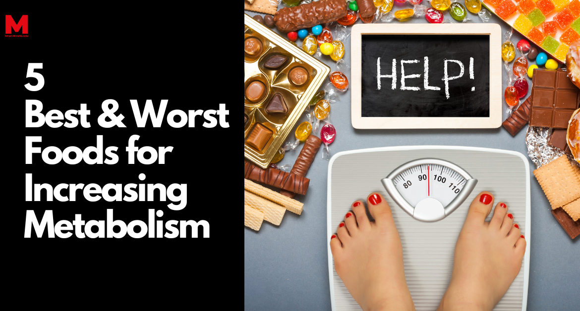 5 best and worst foods for increasing your metabolism