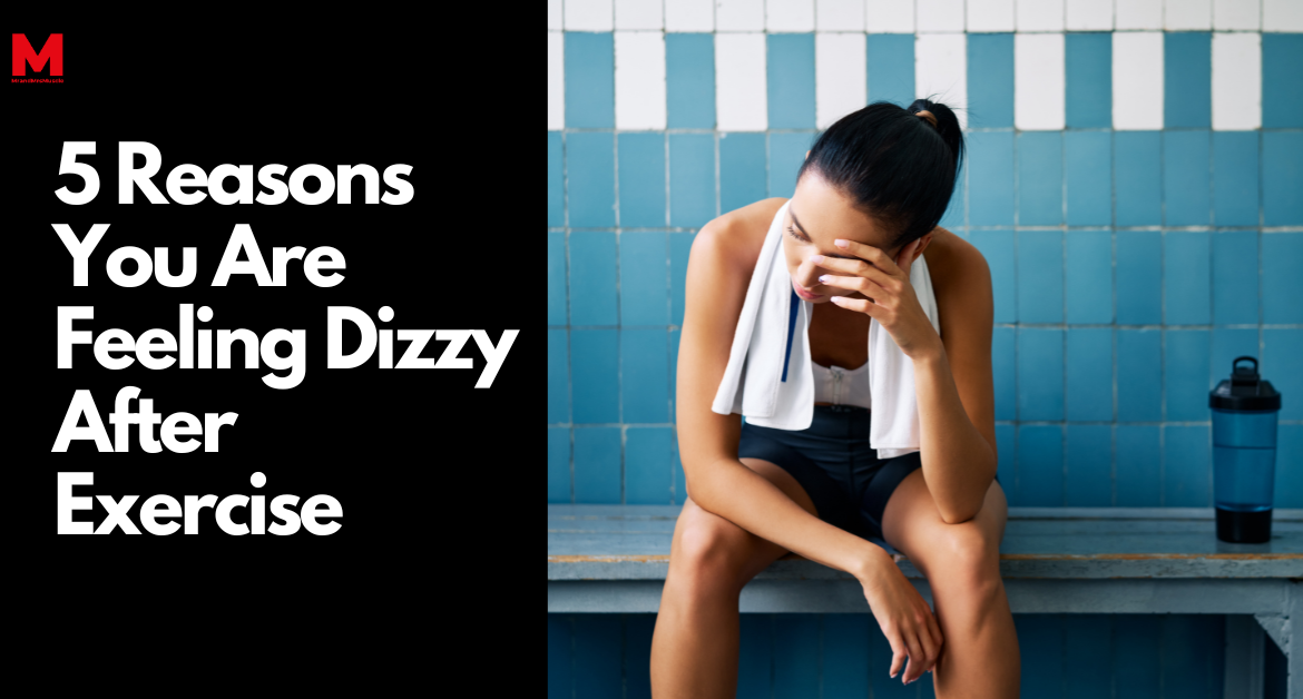 5 reasons you are feeling dizzy after exercise