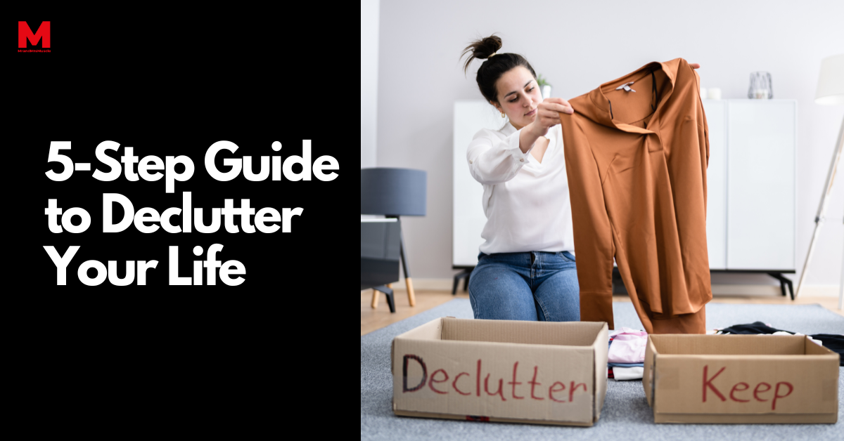 5 step guide to declutter your life