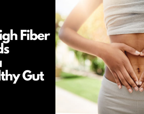 12 high fiber foods for a healthy gut