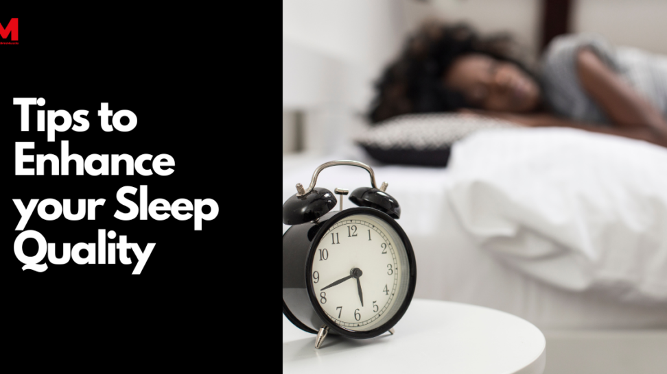 Tips to enhance your sleep quality